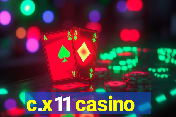 c.x11 casino